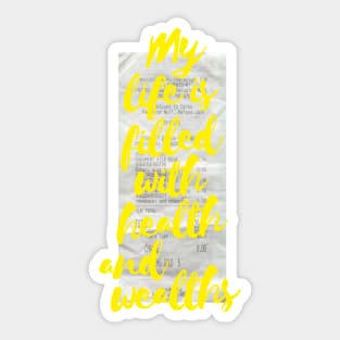 My life is filled with health and wealth in neon yellow Sticker